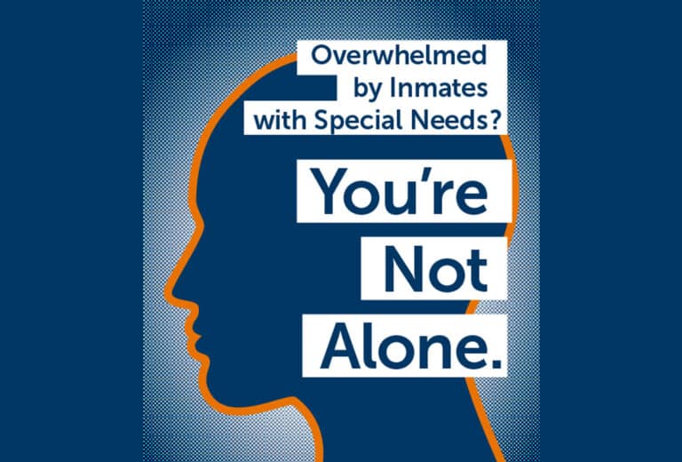 Overwhelmed by Inmates with Special Needs? You’re Not Alone
